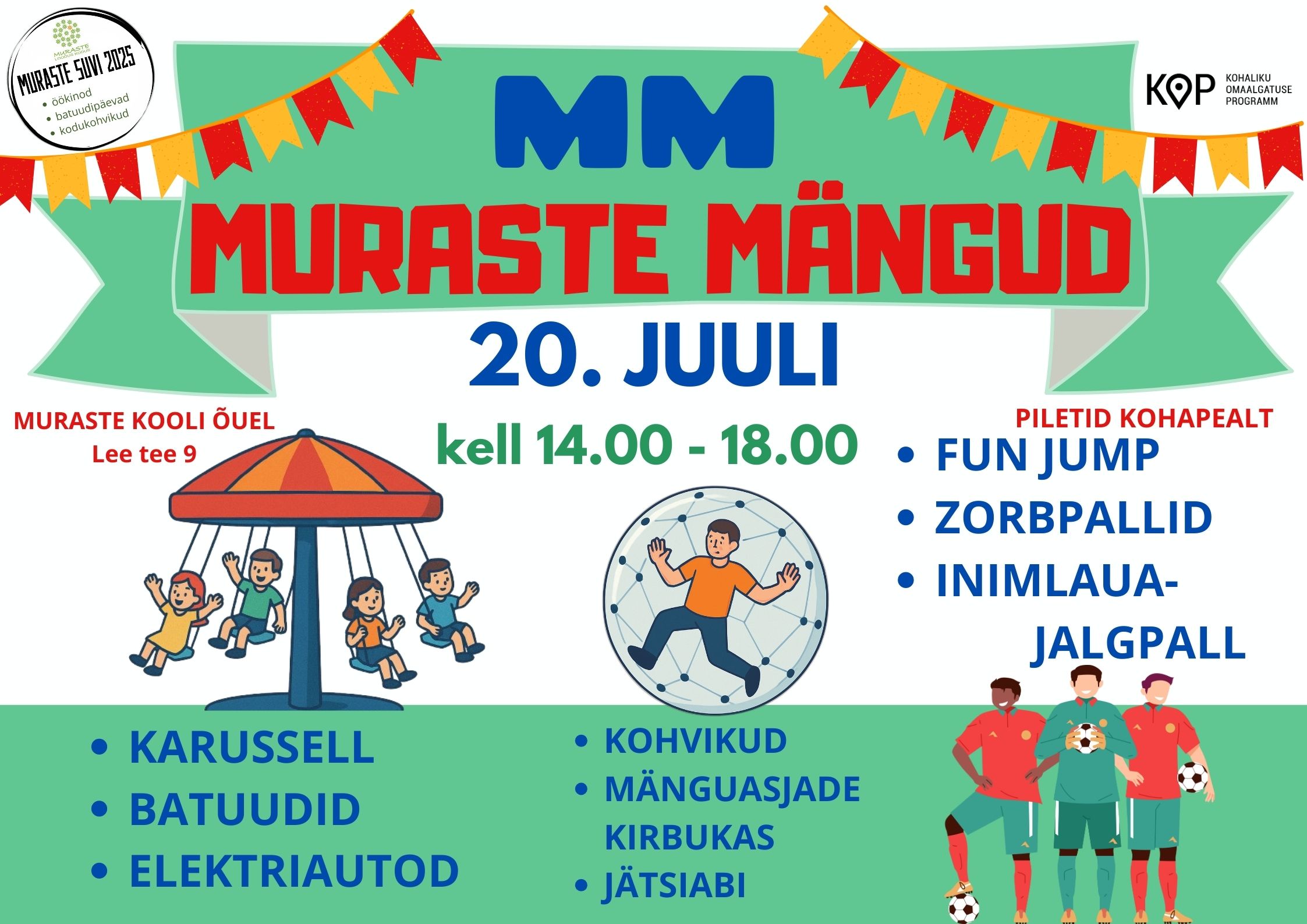 MM - MURASTE MÄNGUD20. juuli 14.00-18.00Muraste kooli õuel - Lee tee 9Piletid müügil kohapeal.(soovitavalt sularaha) KOHVIKUD ja JÄTSIABILASTE MÄNGUASJADE JA RA