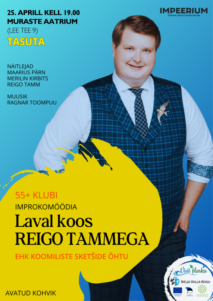 Muraste Raba 55+klubi tasuta - Improteater: Laval koos Reigo Tammega - 25.04.26 ...