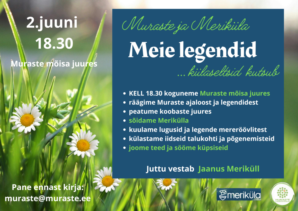 2. juuni kell 18.300 Muraste-Meriküla külaseltside ühisüritus.Pane ennast kirja: muraste@muraste.eeKoguneme Muraste mõista juurde, peatume koobaste juures ning 
